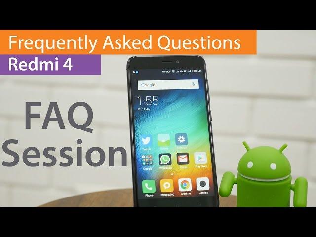 Redmi 4 Budget Android Phone Frequently Asked Questions