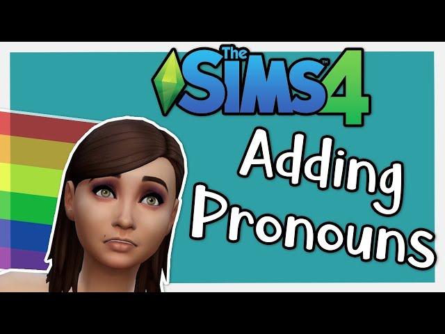EA needs to add Pronouns to Sims 4! | Sims 4 & LGBTQ+ Players