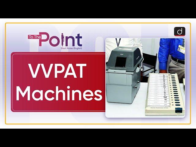 VVPAT Machines | To the Point | Drishti IAS English