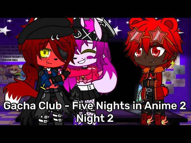 Gacha Club - Me Surviving FNIA 2 (Night 2)