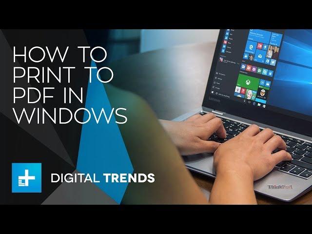 How To Print To PDF In Windows