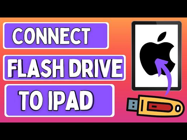 How to Connect a Usb Flash Drive to iPad