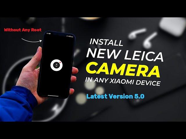 LEICA CAMERA | How To Install Leica Camera In Any Xiaomi Device | Ft. Mi12 Pro | Advanced Features 