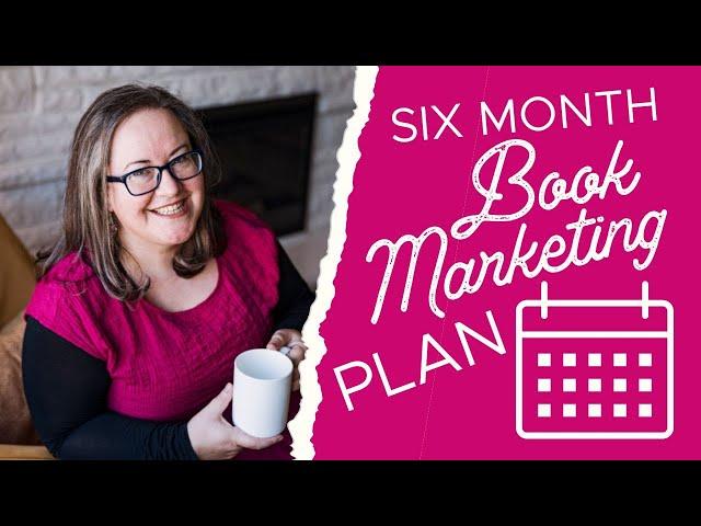 Six Month Book Marketing Plan