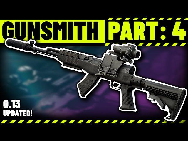 Gunsmith Part 4 Build Guide - Escape from Tarkov Patch .13