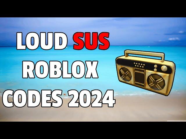 LOUD BYPASSED SUS Roblox Ids (WORKING 2024)