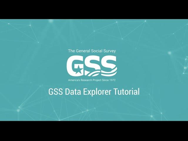 GSS Data Explorer Tutorial