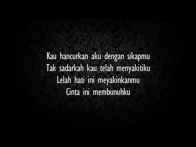 D'Masiv - Cinta Ini Membunuhku (lirik)