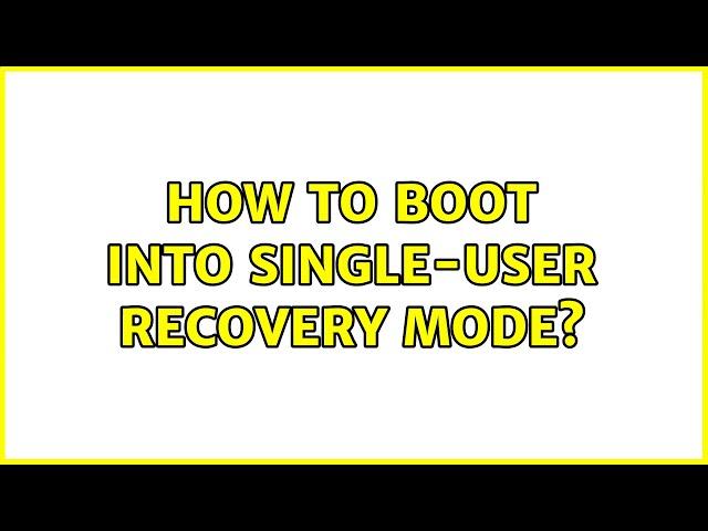 Ubuntu: How to boot into Single-User recovery mode?