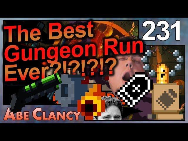 The Best Gungeon Run Ever?!?!? [AbeClancy Plays: Enter the Gungeon - 231]