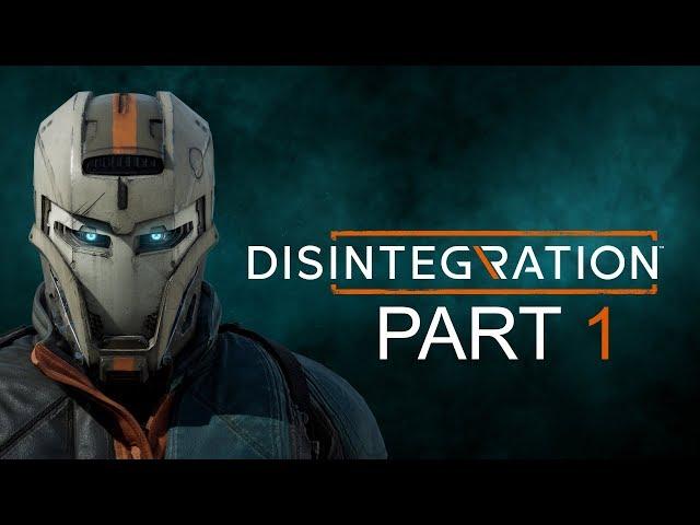 Disintegration - Gameplay Walkthrough - Part 1 - "Back In The Saddle"