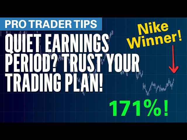 Pro Trader Tips: During a Quiet Earnings Period - Stick to the Plan! Nike (NKE) 171% Winner!