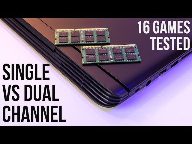 Single Channel vs Dual Channel Memory - Laptop Gaming and CPU Benchmarks