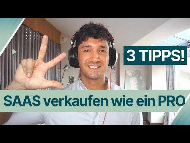 Top 3 Tipps wie du SaaS verkaufst wie ein PRO