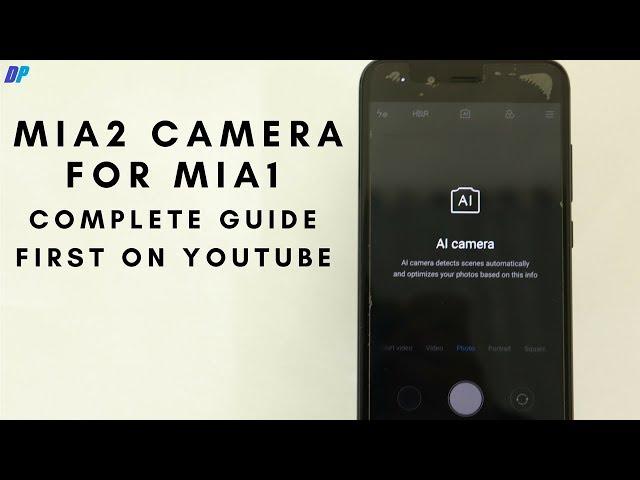 How to install Mi A2 Camera on Mi A1 | Complete Guide | First on YouTube