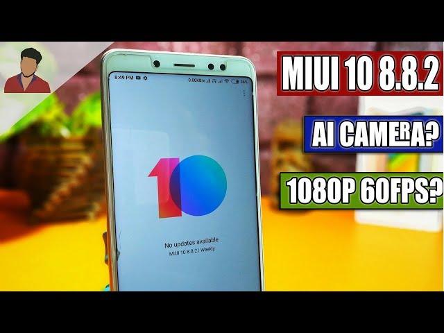 MIUI 10 8.8.2 For Redmi Note 5 Pro - Ai Camera? 1080p 60fps ? - [Download Links]