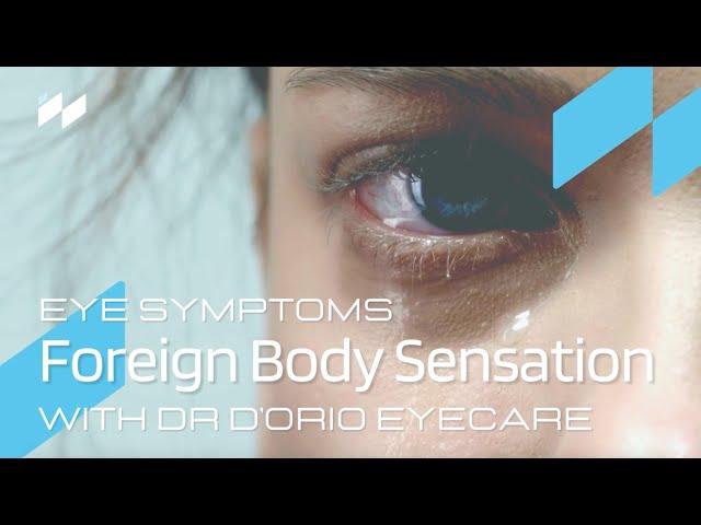 Dr D'Orio Symptoms | Foreign Body Sensation