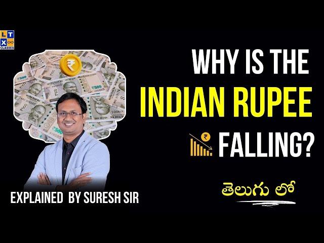 Explained by Suresh Sir : Why is the Indian Rupee falling? | LTX Classes |