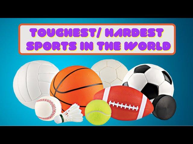 Top Ten Toughest or Hardest Sports in the World