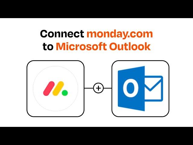 How to connect monday.com to Microsoft Outlook - Easy Integration