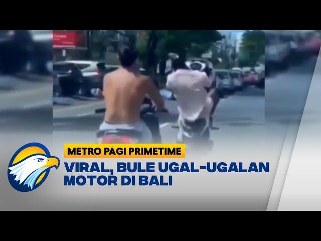 Viral, Bule Ugal-ugalan Motor di Bali kini Diburuan Polisi