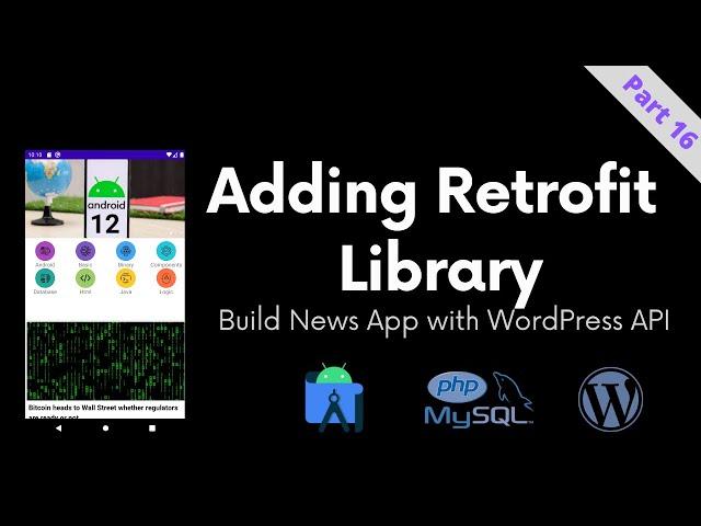 [Part 16] Adding Retrofit Library - Build News App with WordPress API