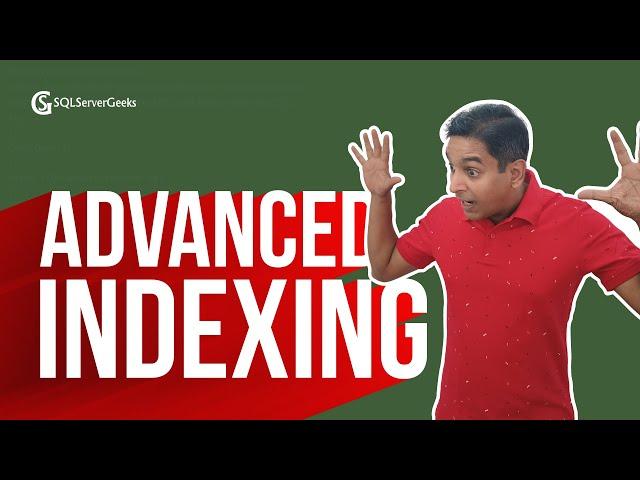 Advanced SQL Server Indexing by Amit Bansal (Recorded Webinar)