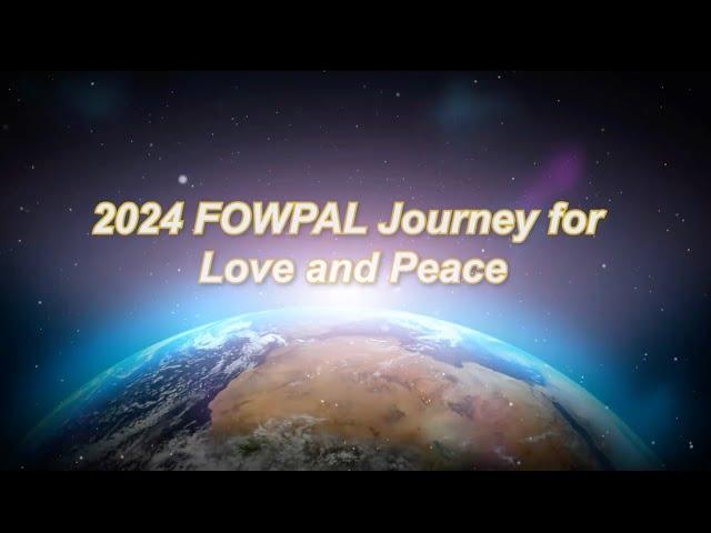 [News] 2024 FOWPAL Journey for Love and Peace | 11-18-2024