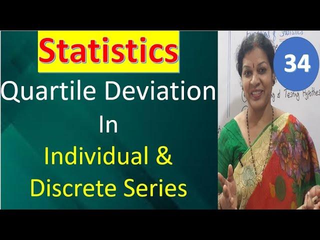 34. Quartile Deviation in Individual & Discrete Series from Statistics Subject