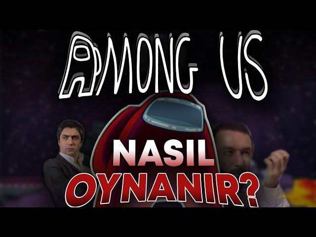 AMONG US NASIL OYNANIR ?