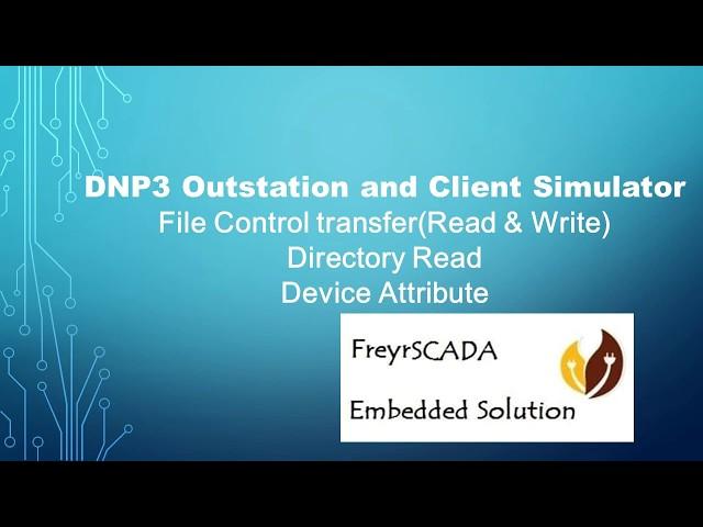 DNP3 Protocol Outstation and Client Simulator - File transfer, Device Attribute