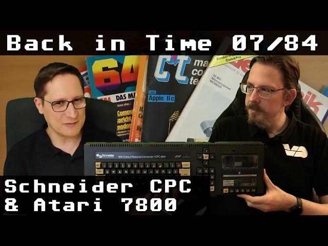 07/84: Schneider CPC und Atari 7800 (Back in Time)