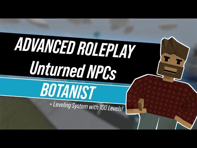 Unturned Advanced NPCs | Showcase of Botanist