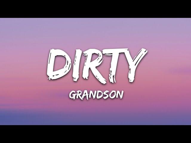 grandson - Dirty (Lyrics)