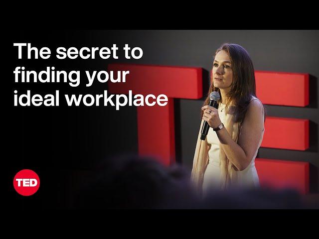 The Secret to Finding Your Ideal Workplace | Marion Campan | TED