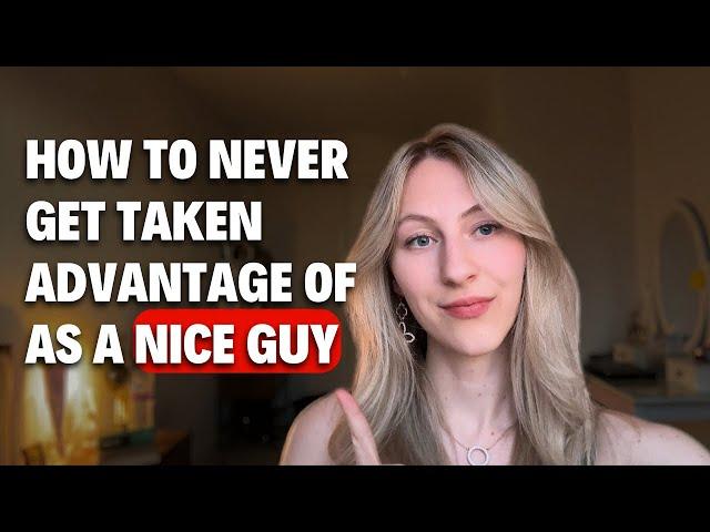 Never again get taken advantage of as a NICE guy ￼