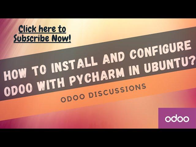 How to install & configure Odoo with PyCharm on Ubuntu 20.04