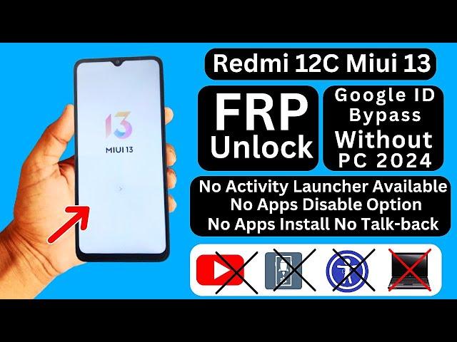 Redmi 12c (MIUI 13) FRP Bypass  Without Pc | No Activity Launcher | Redmi 12c Google Account Bypass