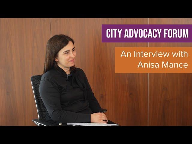 City Advocacy Forum: An Interview with Anisa Mance