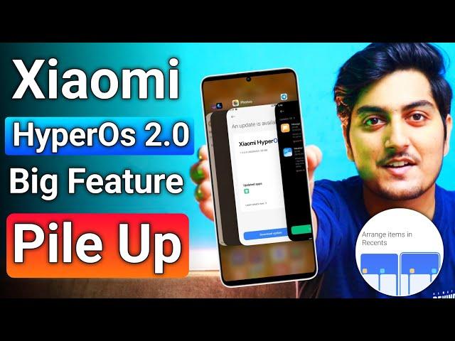 Xiaomi HyperOs 2.0 New Feature Arrange items in recent Pile Up | Big Change | ios 18 Wala 