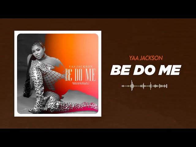 Yaa Jackson - Bɛdɔ Me (Audio slide)