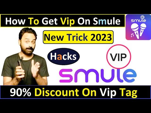 How to Get VIP on Smule | 90% Discount on Vip tag | Smule hacks 2023