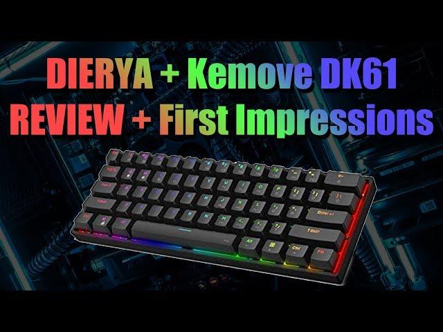 KEMOVE DK61 - First Impressions - DIERYA + Kemove