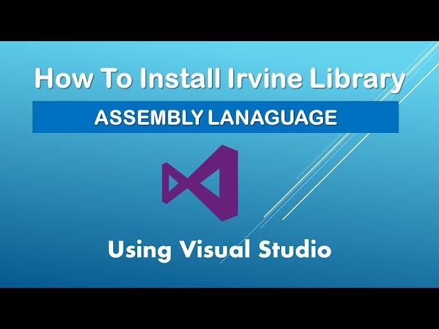 How to Install Irvine Library in visual Studio