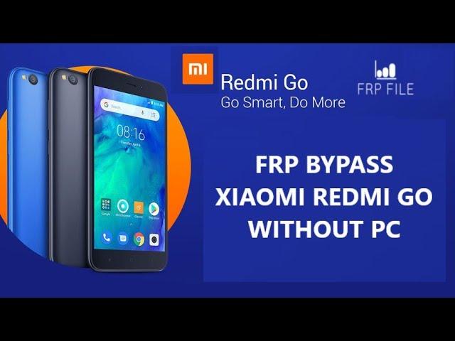 Bypass FRP Google Account Xiaomi Redmi Go without PC