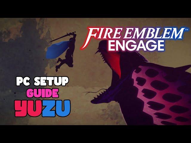 Setup Yuzu Emulator & Play Fire Emblem Engage on PC