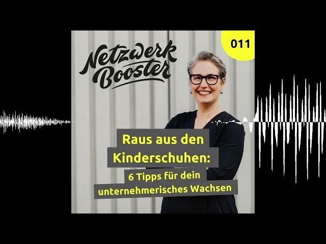 Raus aus den Kinderschuhen - Netzwerkbooster - DEIN Business in digitalen Zeiten