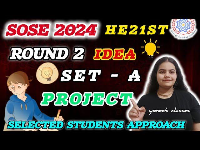 SOSE 2024 Class 9 High end skills and 21st century round - 2 project information #sose #he21st