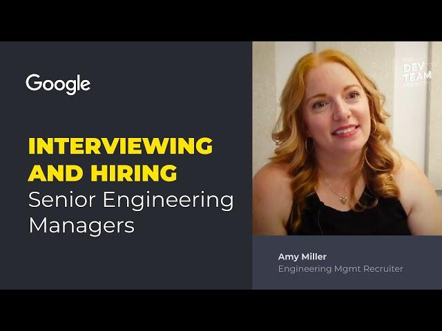 Interviewing and Hiring Senior Engineering Managers