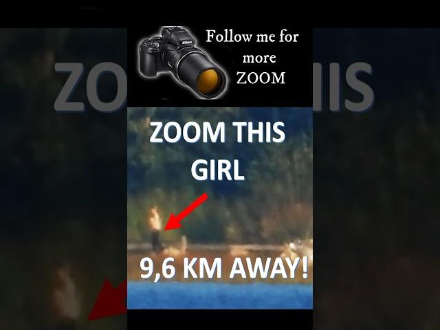 MOST EXTREME ZOOM CAMERA NIKON P1000 - GIRL ZOOM OUT 9,6 KM AWAY #shorts